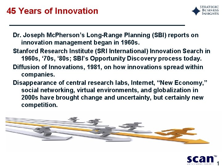 45 Years of Innovation Dr. Joseph Mc. Pherson’s Long-Range Planning (SBI) reports on innovation