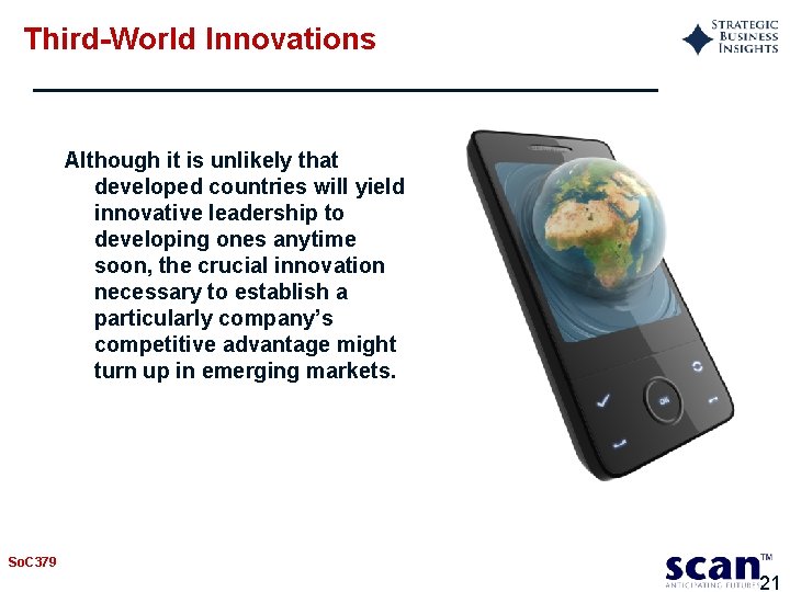 Third-World Innovations Although it is unlikely that developed countries will yield innovative leadership to