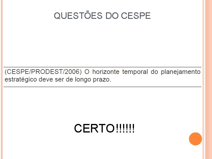 QUESTÕES DO CESPE CERTO!!!!!! 