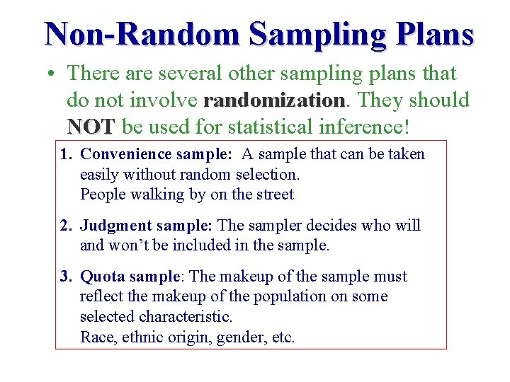 Non-Random Sampling Plans • There are several other sampling plans that do not involve