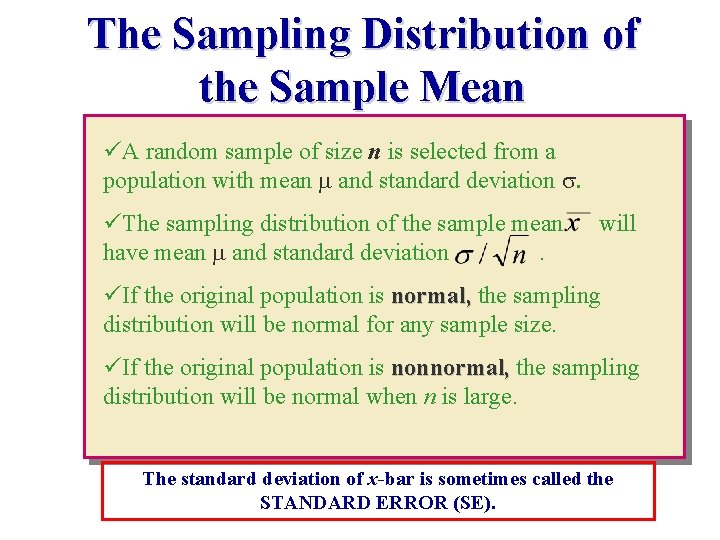 The Sampling Distribution of the Sample Mean üA random sample of size n is