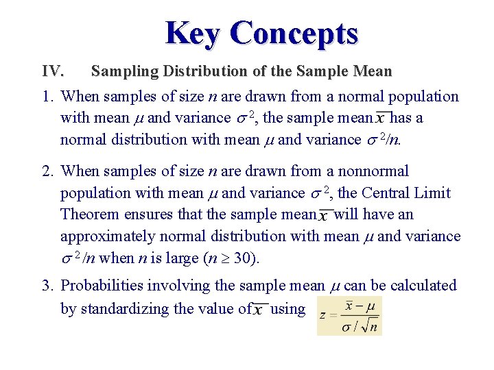Key Concepts IV. Sampling Distribution of the Sample Mean 1. When samples of size