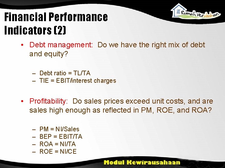 Financial Performance Indicators (2) • Debt management: Do we have the right mix of