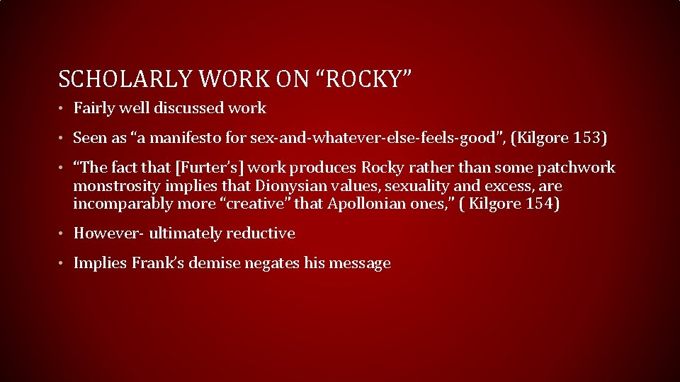 SCHOLARLY WORK ON “ROCKY” • Fairly well discussed work • Seen as “a manifesto