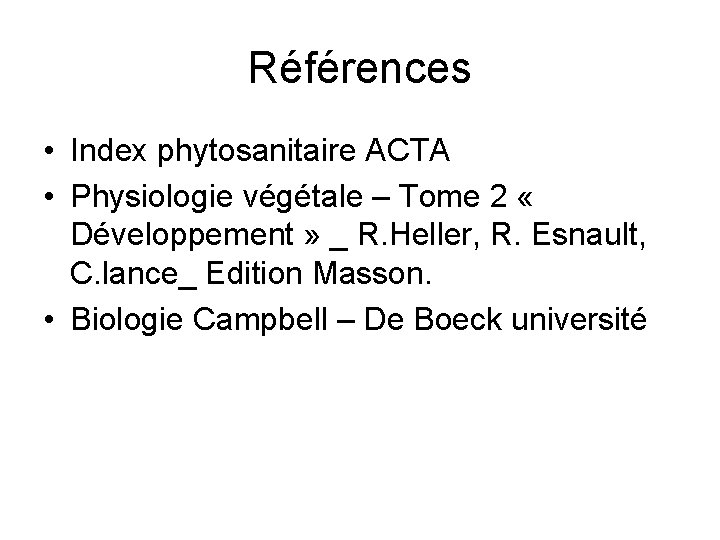 Références • Index phytosanitaire ACTA • Physiologie végétale – Tome 2 « Développement »