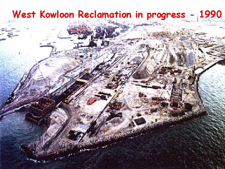 West Kowloon Reclamation in progress - 1990 