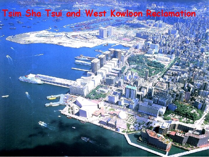 Tsim Sha Tsui and West Kowloon Reclamation 