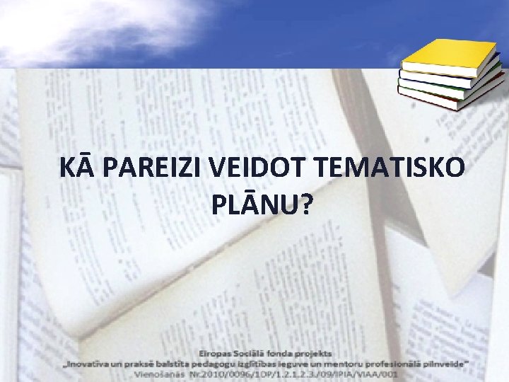 KĀ PAREIZI VEIDOT TEMATISKO PLĀNU? 