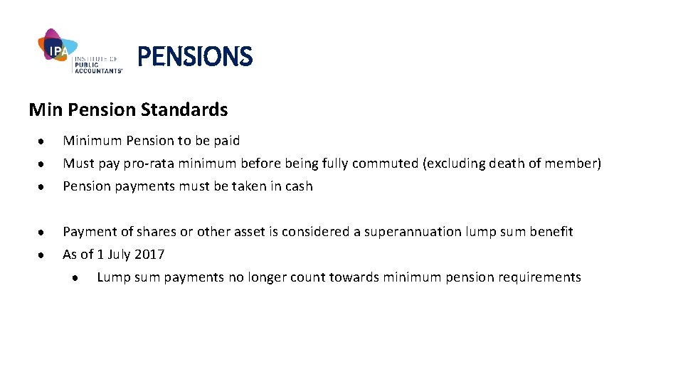 PENSIONS Min Pension Standards ● Minimum Pension to be paid ● Must pay pro-rata