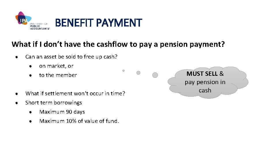 BENEFIT PAYMENT What if I don’t have the cashflow to pay a pension payment?