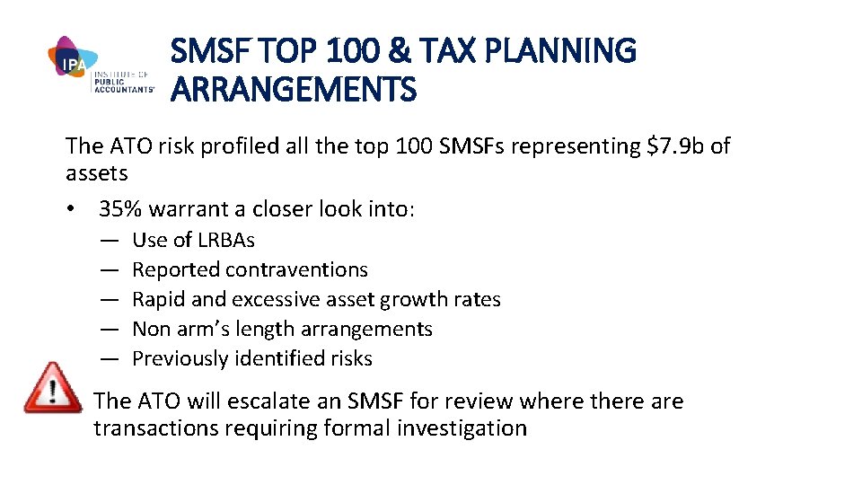 SMSF TOP 100 & TAX PLANNING ARRANGEMENTS The ATO risk profiled all the top