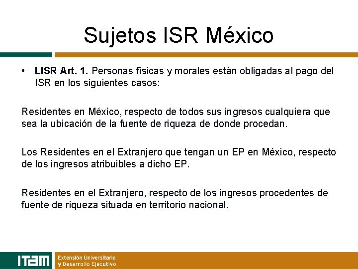 Sujetos ISR México • LISR Art. 1. Personas físicas y morales están obligadas al