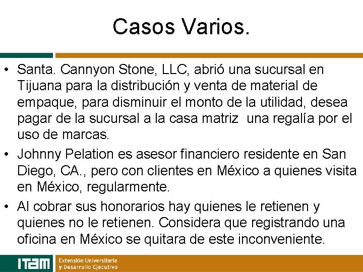 Casos Varios. • Santa. Cannyon Stone, LLC, abrió una sucursal en Tijuana para la