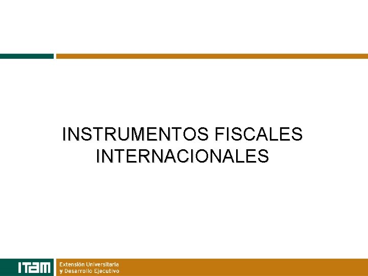INSTRUMENTOS FISCALES INTERNACIONALES 