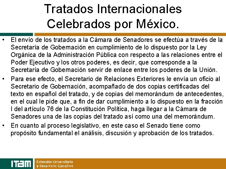 Tratados Internacionales Celebrados por México. • El envío de los tratados a la Cámara