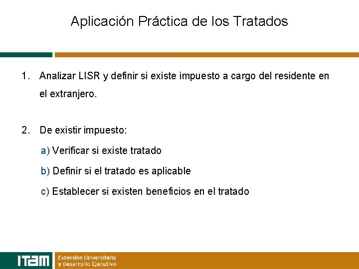 Aplicación Práctica de los Tratados 1. Analizar LISR y definir si existe impuesto a