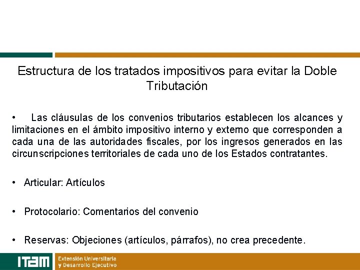 Estructura de los tratados impositivos para evitar la Doble Tributación • Las cláusulas de