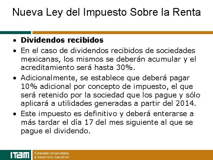 Nueva Ley del Impuesto Sobre la Renta • Dividendos recibidos • En el caso