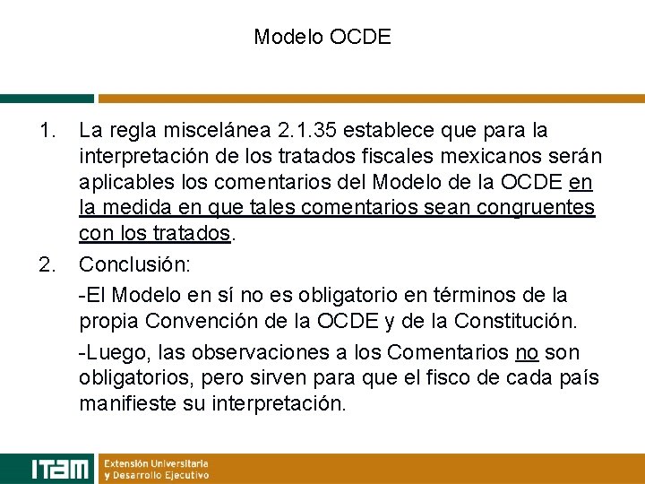 Modelo OCDE 1. 2. La regla miscelánea 2. 1. 35 establece que para la