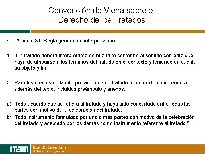 Convención de Viena sobre el Derecho de los Tratados • “Artículo 31. Regla general