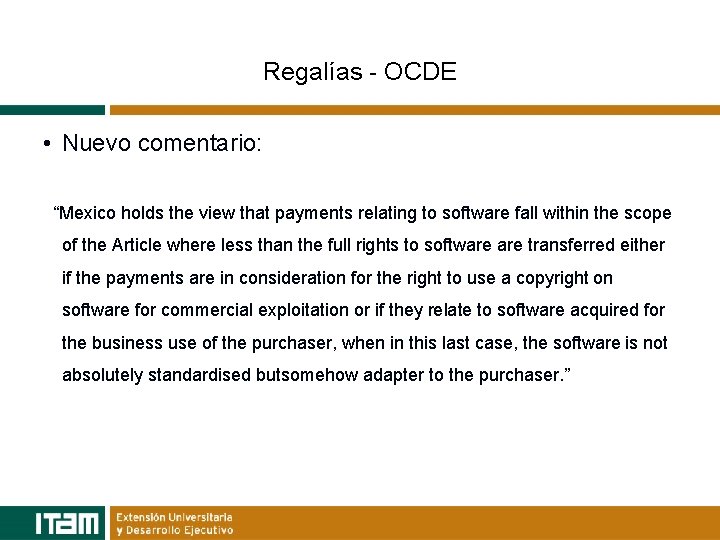 Regalías - OCDE • Nuevo comentario: “Mexico holds the view that payments relating to