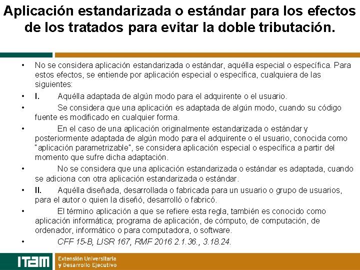 Aplicación estandarizada o estándar para los efectos de los tratados para evitar la doble