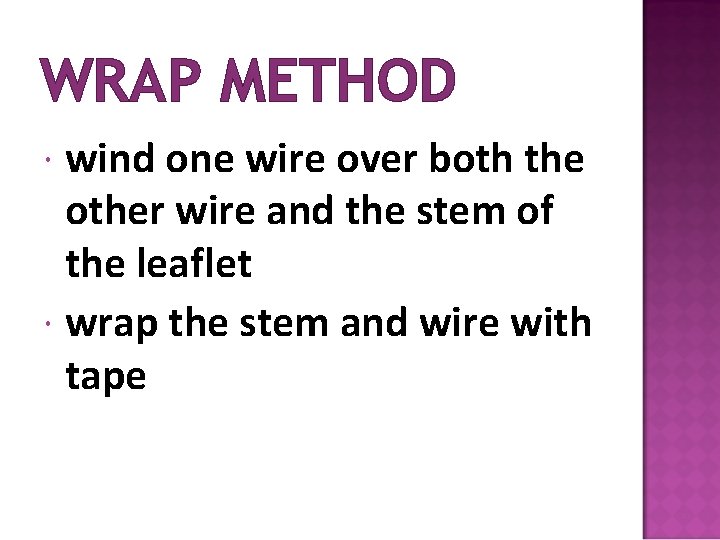 WRAP METHOD wind one wire over both the other wire and the stem of