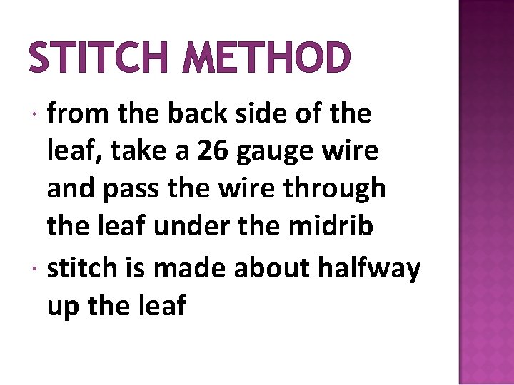 STITCH METHOD from the back side of the leaf, take a 26 gauge wire