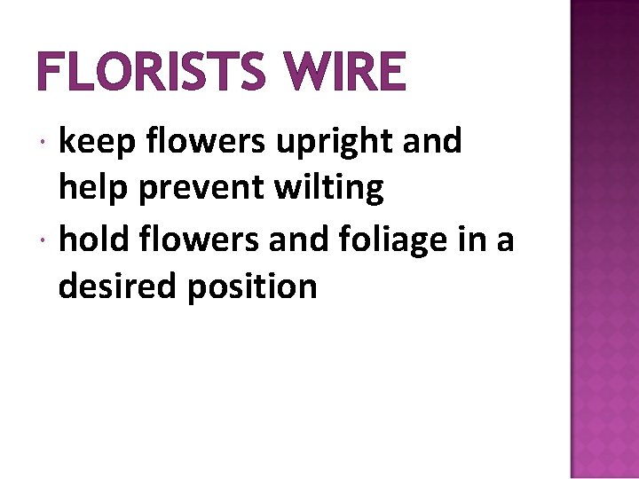 FLORISTS WIRE keep flowers upright and help prevent wilting hold flowers and foliage in