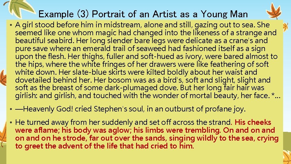 Example (3) Portrait of an Artist as a Young Man • A girl stood