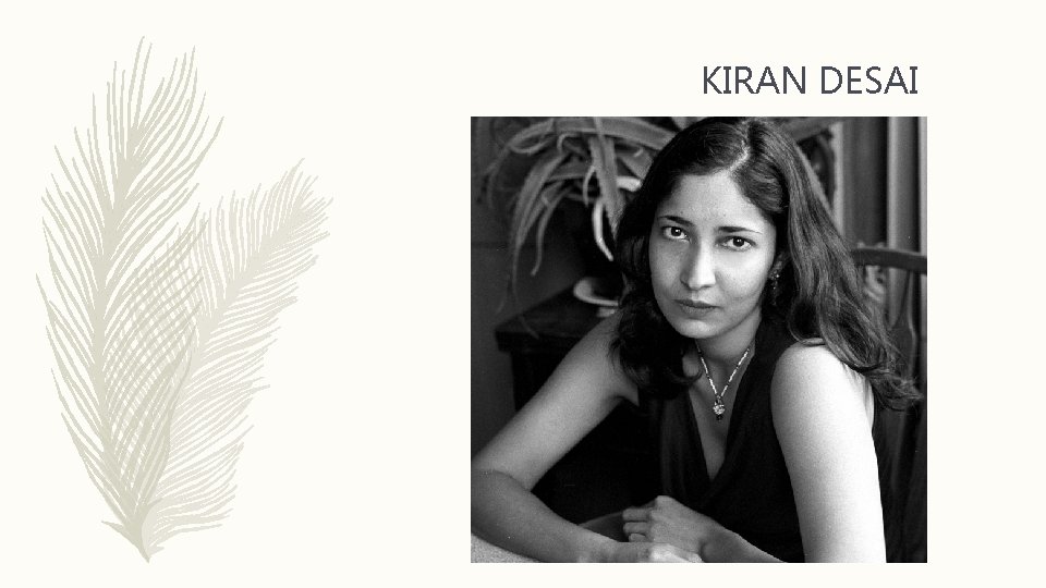 KIRAN DESAI 