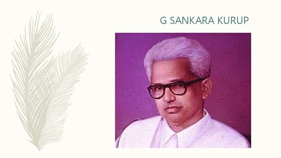 G SANKARA KURUP 