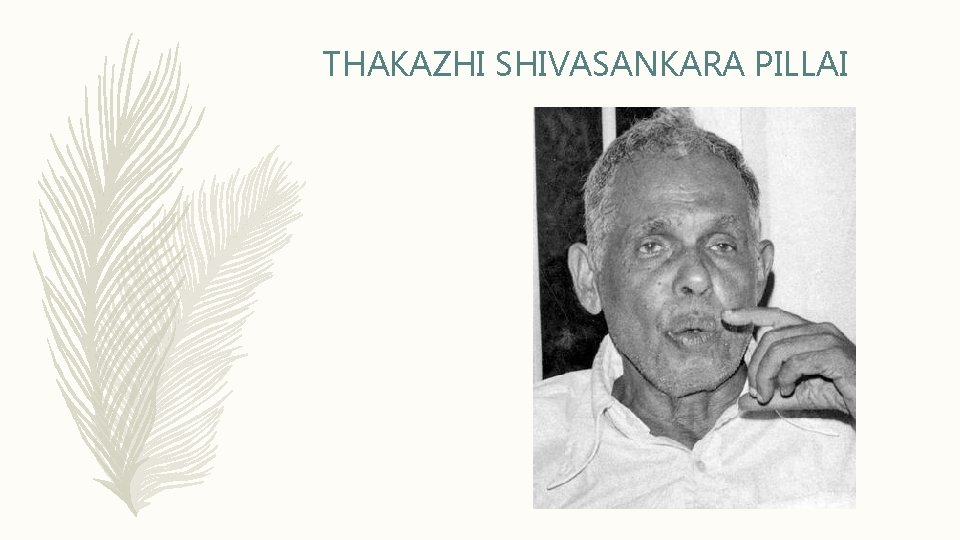 THAKAZHI SHIVASANKARA PILLAI 