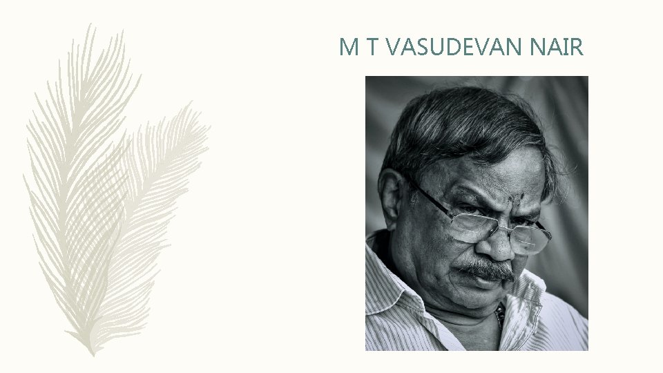 M T VASUDEVAN NAIR 