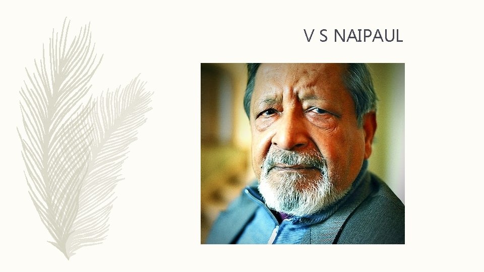 V S NAIPAUL 