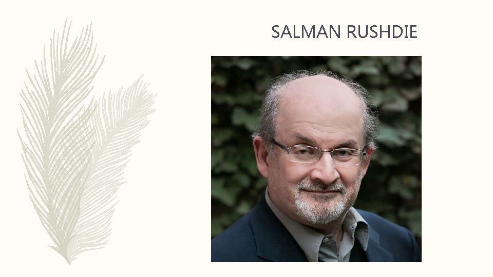 SALMAN RUSHDIE 