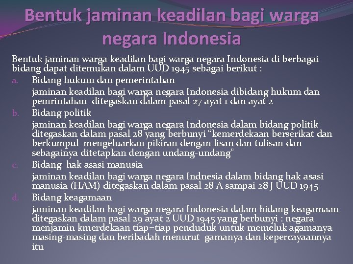 Bentuk jaminan keadilan bagi warga negara Indonesia Bentuk jaminan warga keadilan bagi warga negara
