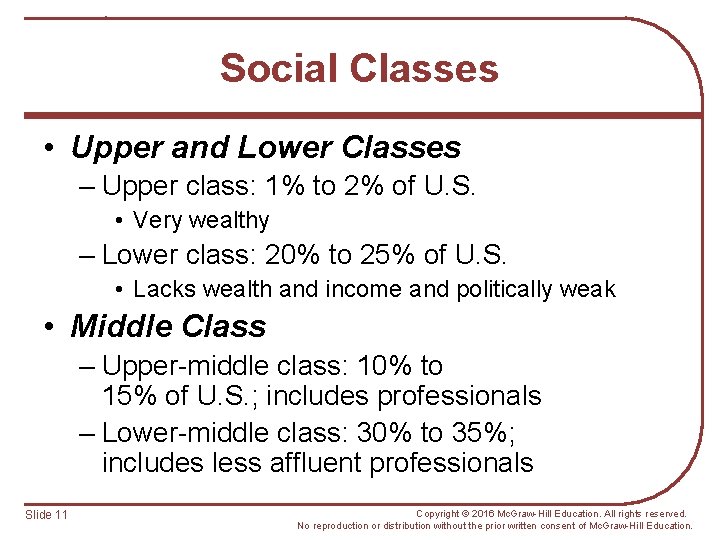 Social Classes • Upper and Lower Classes – Upper class: 1% to 2% of