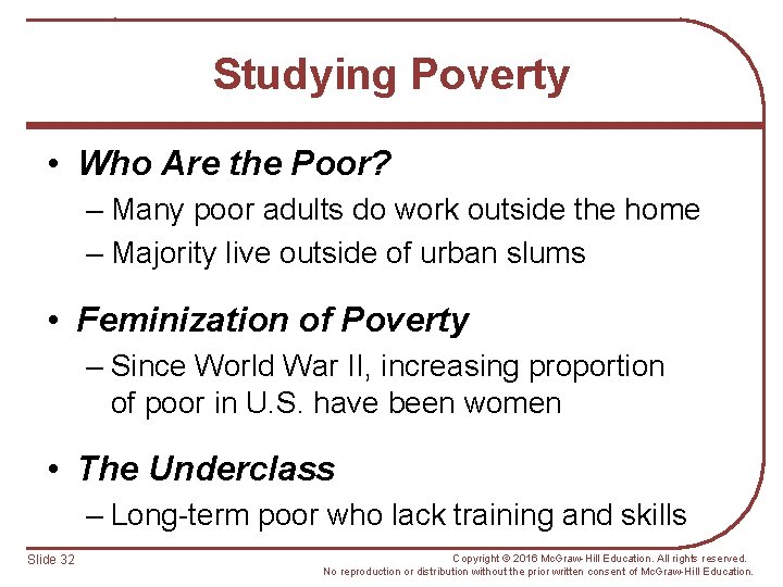 Studying Poverty • Who Are the Poor? – Many poor adults do work outside