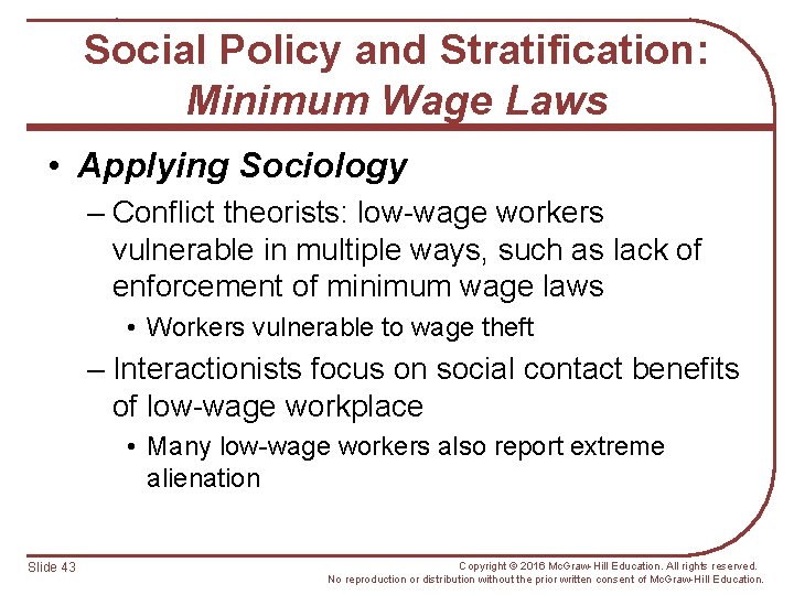 Social Policy and Stratification: Minimum Wage Laws • Applying Sociology – Conflict theorists: low-wage