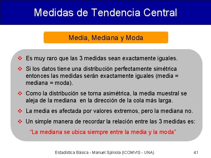 Medidas de Tendencia Central Media, Mediana y Moda v Es muy raro que las