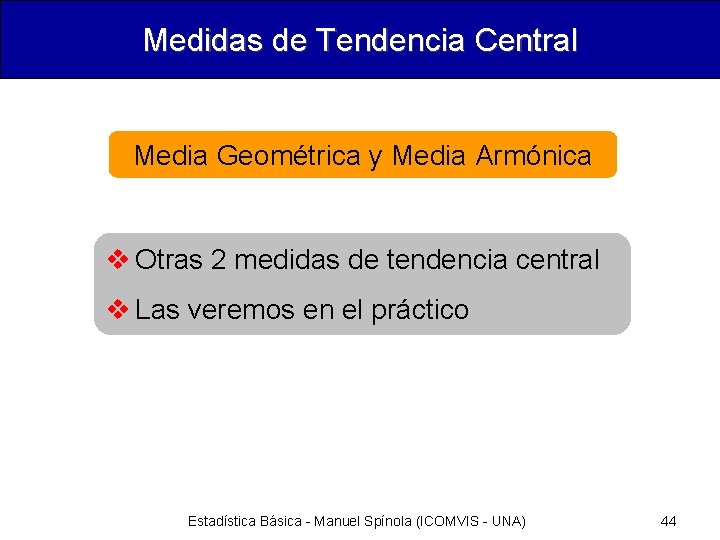 Medidas de Tendencia Central Media Geométrica y Media Armónica v Otras 2 medidas de