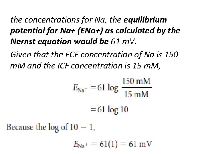 the concentrations for Na, the equilibrium potential for Na+ (ENa+) as calculated by the