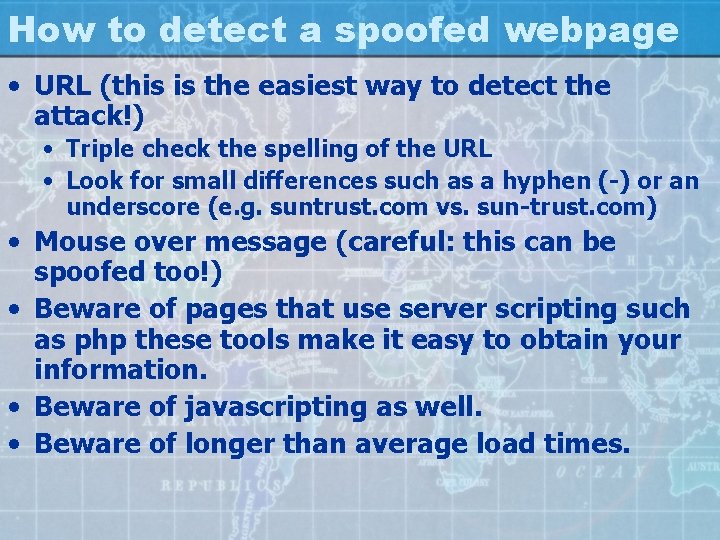 How to detect a spoofed webpage • URL (this is the easiest way to