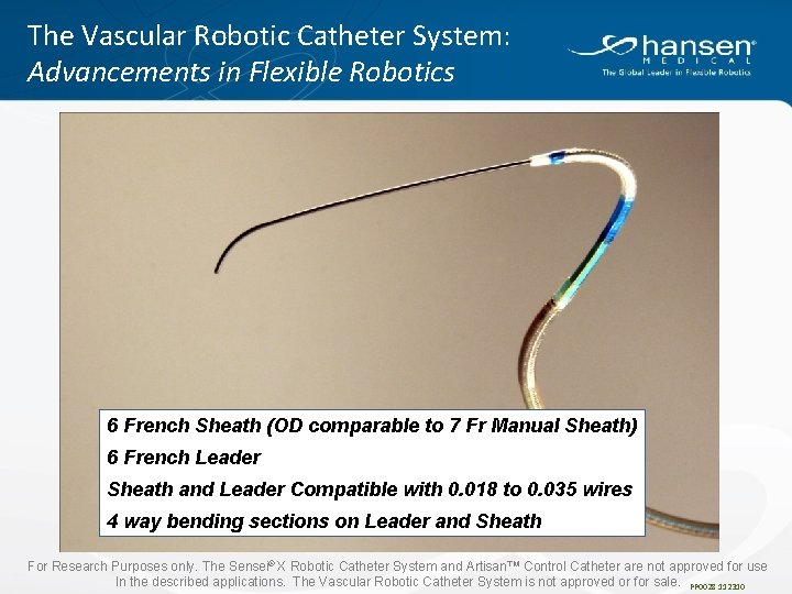 The Vascular Robotic Catheter System: Advancements in Flexible Robotics 6 French Sheath (OD comparable