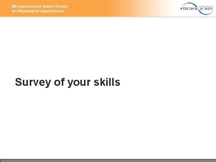 Survey of your skills Survey of your skills