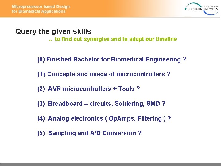 Query the given skills. . to find out synergies and to adapt our timeline Query the given skills. . to find out synergies and to adapt our timeline
