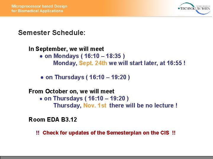 Semester Schedule: In September, we will meet ● on Mondays ( 16: 10 – Semester Schedule: In September, we will meet ● on Mondays ( 16: 10 –