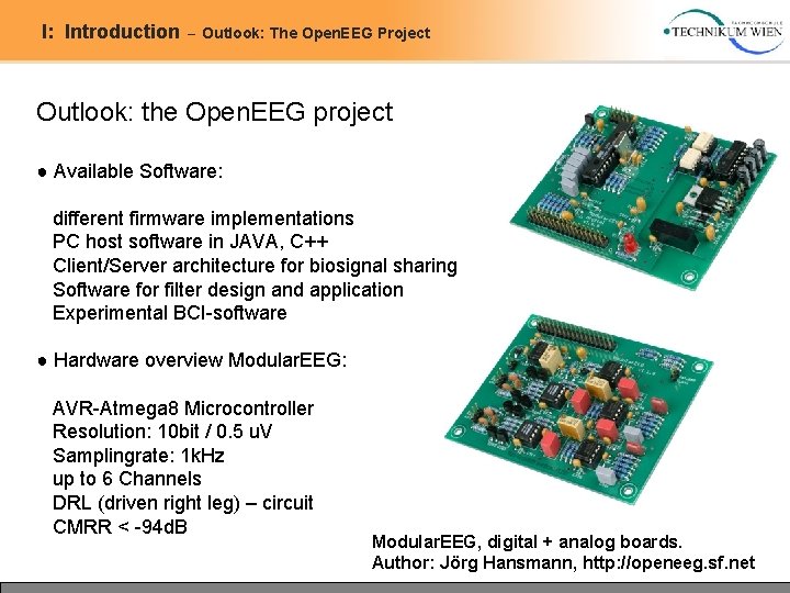 I: Introduction – Outlook: The Open. EEG Project Outlook: the Open. EEG project ● I: Introduction – Outlook: The Open. EEG Project Outlook: the Open. EEG project ●