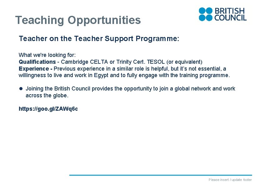 Teaching Opportunities Teacher on the Teacher Support Programme: What we're looking for: Qualifications -